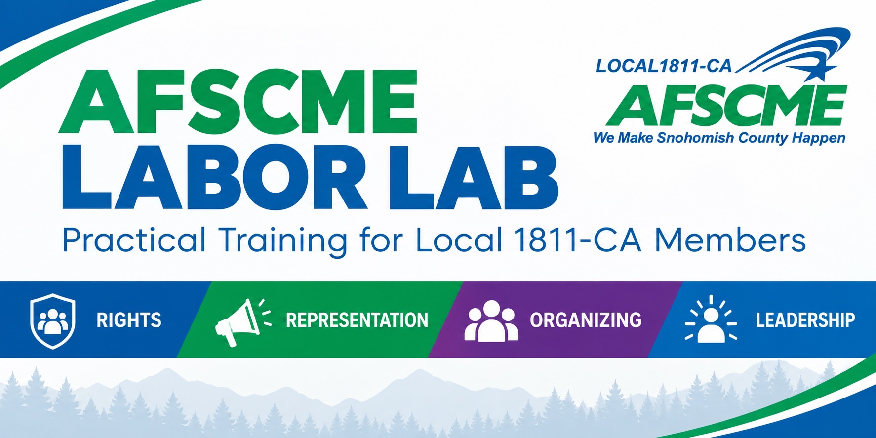 AFSCME Labor Lab: Practical Training for Local 1811-CA Members. Topics: Rights, Representation, Organizing, Leadership.